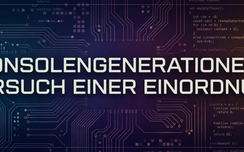 Konsolengenerationen – Versuch einer Einordnung