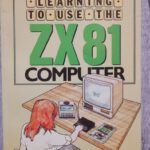 Learning To Use The ZX81 Computer