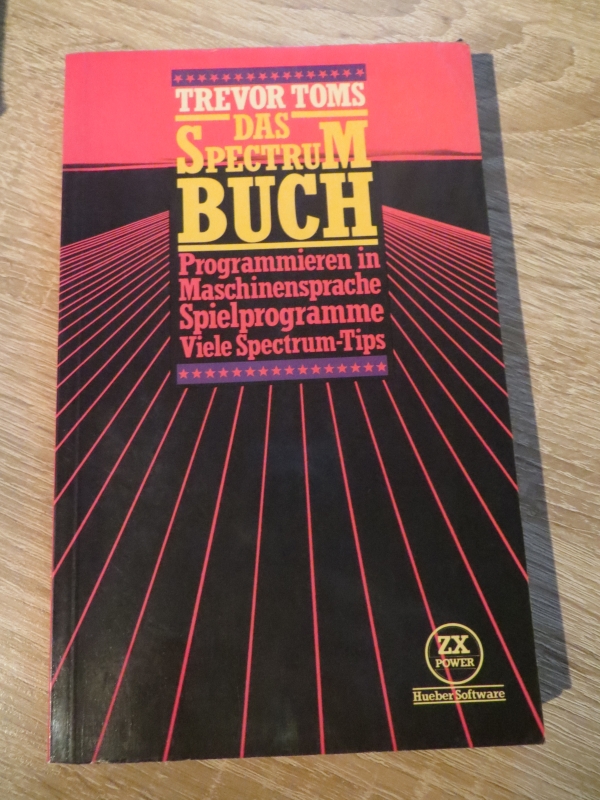 Sinclair ZX Spectrum - Das Spectrum Buch Programmieren ind Maschinensprache
